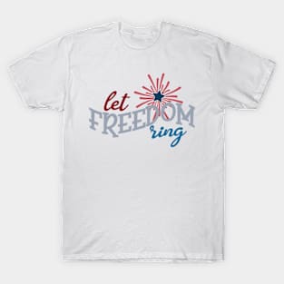 Let Freedom Ring T-Shirt